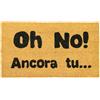 Comart - Zerbino Gag in Cocco - 40x70 cm - Tappetino Simpatico con Scritte Divertenti - per Ingresso Esterno e Interno - Fondo Antiscivolo - Pulizia Facile - Arredo e Regali Casa - Ancora Tu