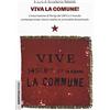 Red Star Press Viva la Comune! L'insurrezione di Parigi del 1871 e il mondo contemporaneo: storia inedita di un'eredità dimenticata