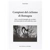 GLI ALBUM DI FOTO & STORIE Campioni del ciclismo di Romagna. Foto e ricordi di famiglia dei corridori che hanno fatto la storia delle due ruote
