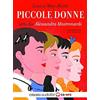 CLASSICI Piccole donne letto da Alessandra Mastronardi. Audiolibro. CD Audio formato MP3