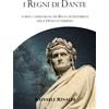 RAFFAELE RINALDI I Regni di Dante: Forma e dimensione dei Regni ultraterreni nella Divina Commedia