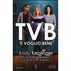 Newton Compton Editori TVB. Ti voglio bene