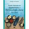 Noi Edizioni Terapia ragionata con agopuntura e farmacologia cinese. Casi clinici