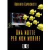 EEE-Edizioni Esordienti E-book Una notte per non morire