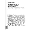 Aracne (Genzano di Roma) Marx e il calcolo infinitesimale. Con altri capitoli di storia e cultura della matematica