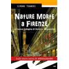 TASCABILI. NOIR Nature morte. Delitti d'artista a Firenze