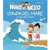 Sassi L'onda del mare. Il ciclo dell'acqua. Nina e Nello. Ediz. a colori