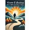 YOUCANPRINT Vivere il destino. Il mio viaggio con la sclerosi multipla