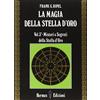 VIA MAGICA La magia della stella d'oro (Vol. 3)