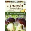 IDEA LIBRI I funghi commestibili
