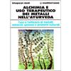 Edizioni Mediterranee Alchimia e uso terapeutico dei metalli nell'ayurveda. L'uso e l'efficacia dei metalli, minerali, gemme e prodotti naturali