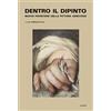 Pisa University Press Dentro il dipinto. Nuove frontiere della pittura genovese