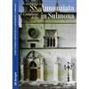 CARSA Il complesso della Ss. Annunziata in Sulmona