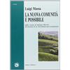 GENESI La nuova comunità è possibile. Dalla visione di Adriano Olivetti all'attualità di un movimento neo-comunitario