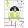 Fivestore Le guide de Le Iene. Droga, perché ci sono strade in cui ti puoi perdere