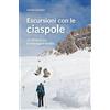 Editoriale Programma Escursioni con le ciaspole. 15 itinerari tra le montagne venete
