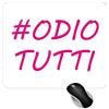 Fashion Graphic Tappetino Mouse # Odio Tutti Mousepad 18x22cm Gadget (Bianco Stampa Fucsia)