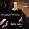 Acte Préalable Liszt: Organ Works