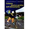 ELIKA Ciclismo. Teoria e pratica dell'allenamento