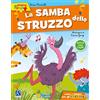 Raffaello La samba dello struzzo. Con adesivi
