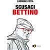 Heraion Creative Space Scusaci Bettino. Craxi, la sinistra, il giustizialismo