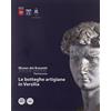 Arte Le botteghe artigiane in Versilia. Storia e tecniche della lavorazione artistica. Catalogo dei bozzetti di repertorio del Museo. Ediz. illustrata