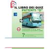 Essebi Italia Il libro dei quiz patenti «D». Tutti i quiz ministeriali per gli esami delle patenti «D» proposti per argomento e su schede fac-simile esame