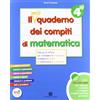 Carlo Signorelli Editore mio quaderno dei compiti di matematica. Per la 4ª classe elementare. Con fascicolo. Con CD Audio. Con CD-ROM