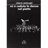 Croce Libreria Mi è caduta la danza nel piatto