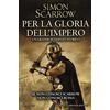 Newton Compton Editori Per la gloria dell'impero