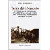 PRIULI & VERLUCCA Terra del Piemonte. Antichi segni dell'uomo, una presenza viva e forte nel paessaggio piemontese di ieri e di oggi