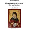 Edizioni San Lorenzo I Padri della Filocalia. Storia di un libro