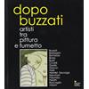 Sometti Dopo Buzzati. Artisti tra pittura e fumetto