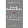 CITTADELLA Manuale di etica teologica. Morale della persona e bioetica teologica (Vol. 2/1)