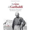 Wingsbert House Il vino di Garibaldi. Alla ricerca di un mito fra Parma e Caprera