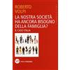 Vita E Pensiero La nostra società ha ancora bisogno della famiglia? Il caso Italia