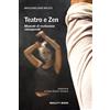 REFERENCE Teatro e zen. Manuale di recitazione consapevole