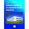 Editoriale Delfino Impianto elettrico di un capannone ad uso industriale