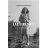 Etabeta-PS La liberazione. Diario 28 Aprile-6 Agosto 1945
