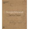 Skira Giorgio Morandi. Tacita Dean. «Semplice come tuta la mia vita». Ediz. a colori