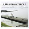 Quodlibet La periferia interiore. Visioni e racconti del territorio nord della città di Mantova