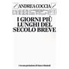 Ledizioni I giorni più lunghi del secolo breve