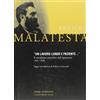 OPERE COMPLETE DI ERRICO MALATESTA «Un lavoro lungo e paziente...». Il socialismo anarchico dell'agitazione 1897-1898
