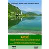 DBS Arsié. Dalla montagna al lago di Corlo