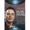 Ledizioni Elon Musk. L'imprenditore che ha portato il futuro nel presente