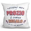 Mugffins Cuscino PROZIO - En italiano - Sono l'Unico Regalo di cui Hai Bisogno - Idee Regali Divertenti - Rivestimento e Imbottitura (40x40 cm). Tatto Cotone