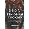 Stephanie Sharp Easy Ethiopian Cooking (Tascabile)