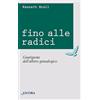 RINNOVAMENTO Fino alle radici. Guarigione dell'albero genealogico