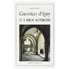 Scritti Monastici Guerrico d'Igny e i suoi sermoni