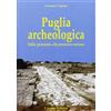 Capone Editore Puglia archeologica. Dalla preistoria alla presenza romana